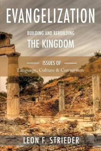Cover image for Evangelization: Building and Rebuilding the Kingdom: Issues of Language, Culture, and Conversion