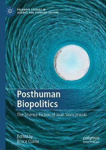 Cover image for Posthuman Biopolitics: The Science Fiction of Joan Slonczewski