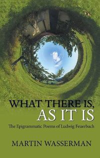 Cover image for What There Is, As It Is