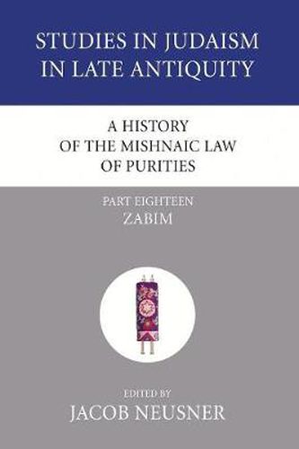 Cover image for A History of the Mishnaic Law of Purities, Part 18: Zabim