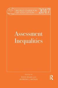 Cover image for World Yearbook of Education 2017: Assessment Inequalities