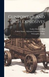 Cover image for Gunpowder And High Explosives