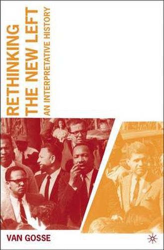 Cover image for Rethinking the New Left: An Interpretative History