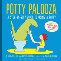 Cover image for Potty Palooza: A Step-by-Step Guide to Using a Potty