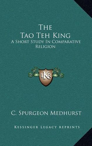 The Tao Teh King: A Short Study in Comparative Religion