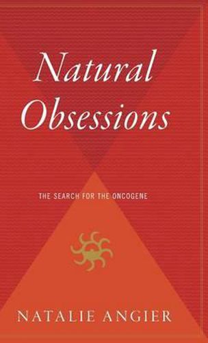 Cover image for Natural Obsessions: The Search for the Oncogene