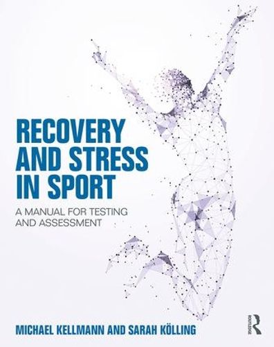 Cover image for Recovery and Stress in Sport: A Manual for Testing and Assessment
