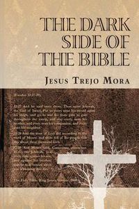 Cover image for The Dark Side of the Bible