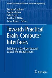 Cover image for Towards Practical Brain-Computer Interfaces: Bridging the Gap from Research to Real-World Applications