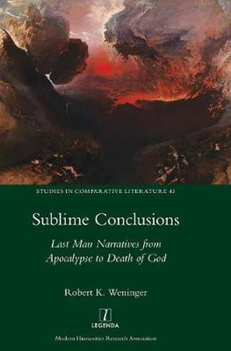 Sublime Conclusions: Last Man Narratives from Apocalypse to Death of God