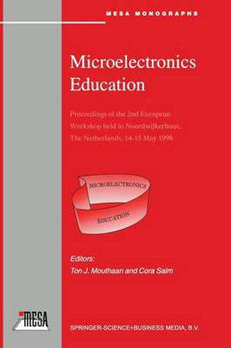 Cover image for Microelectronics Education: Proceedings of the 2nd European Workshop held in Noordwijkerhout, The Netherlands, 14-15 May 1998