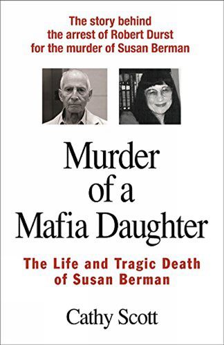 Murder Of A Mafia Daughter: The Life and Tragic Death of Susan Berman