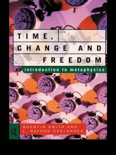 Cover image for Time, Change and Freedom: An Introduction to Metaphysics