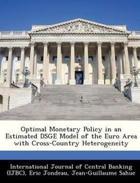 Cover image for Optimal Monetary Policy in an Estimated Dsge Model of the Euro Area with Cross-Country Heterogeneity