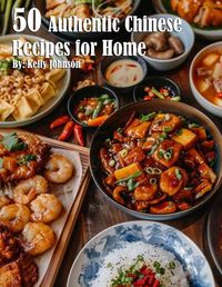 Cover image for 50 Authentic Chinese Recipes for Home