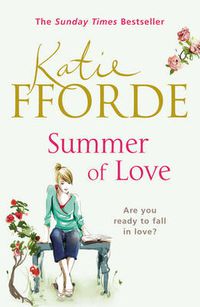 Cover image for Summer of Love: From the #1 bestselling author of uplifting feel-good fiction