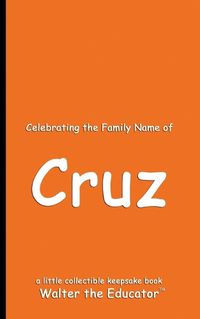 Cover image for Celebrating the Family Name of Cruz