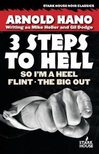 Cover image for So I'm a Heel / Flint / The Big Out: 3 Steps to Hell