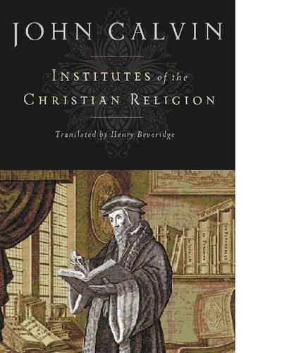 Cover image for Institutes of the Christian Religion