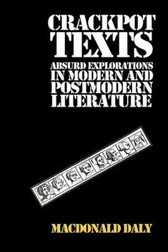 Cover image for Crackpot Texts: Absurd Explorations in Modern and Postmodern Literature