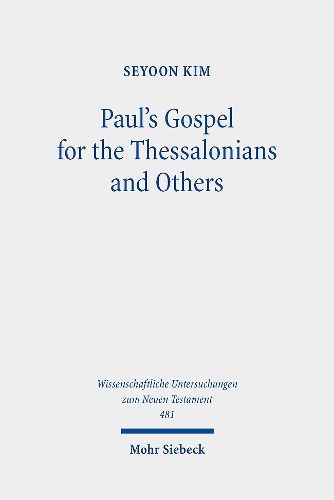 Cover image for Paul's Gospel for the Thessalonians and Others: Essays on 1 & 2 Thessalonians and Other Pauline Epistles