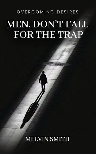 Cover image for Men, Don't Fall For The Trap