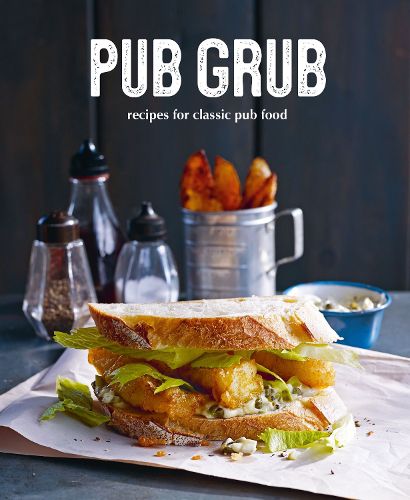 Cover image for Pub Grub: Recipes for Classic Comfort Food