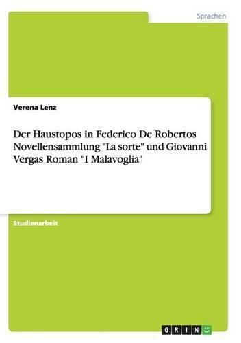 Cover image for Der Haustopos in Federico De Robertos Novellensammlung La sorte und Giovanni Vergas Roman I Malavoglia