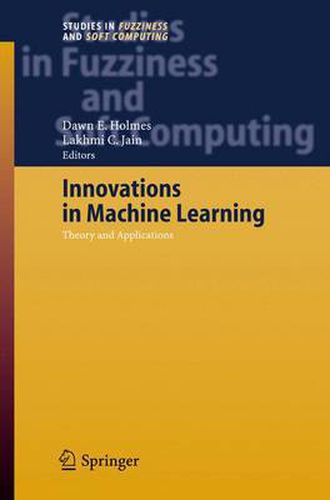 Cover image for Innovations in Machine Learning: Theory and Applications