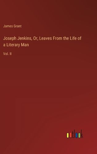 Joseph Jenkins, Or, Leaves From the Life of a Literary Man