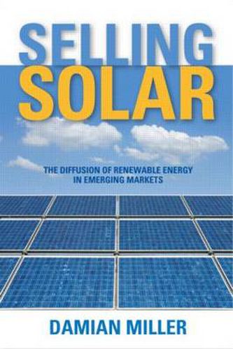 Cover image for Selling Solar: The Diffusion of Renewable Energy in Emerging Markets