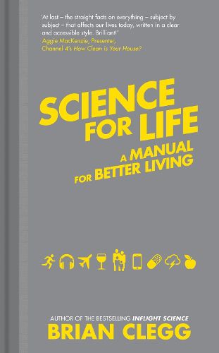 Science for Life: A manual for better living