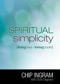 Cover image for Spiritual Simplicity: Doing Less, Loving More