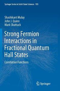 Cover image for Strong Fermion Interactions in Fractional Quantum Hall States: Correlation Functions