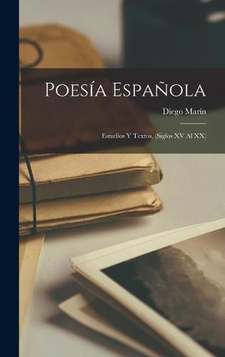 Cover image for Poesi&#769;a Espan&#771;ola; Estudios Y Textos, (siglos XV Al XX)