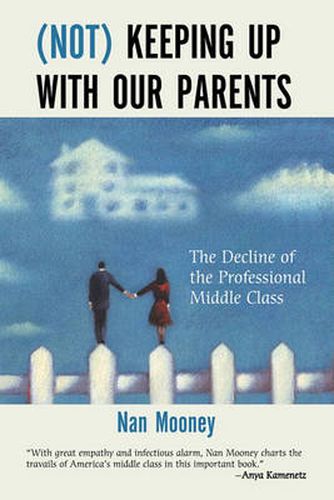 Cover image for (Not) Keeping Up with Our Parents: The Decline of the Professional Middle Class