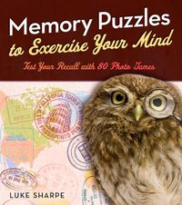 Cover image for Memory Puzzles to Exercise Your Mind: Test Your Recall with 80 Photo Games