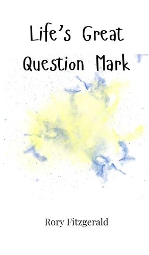 Cover image for Life's Great Question Mark