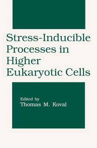 Cover image for Stress-Inducible Processes in Higher Eukaryotic Cells