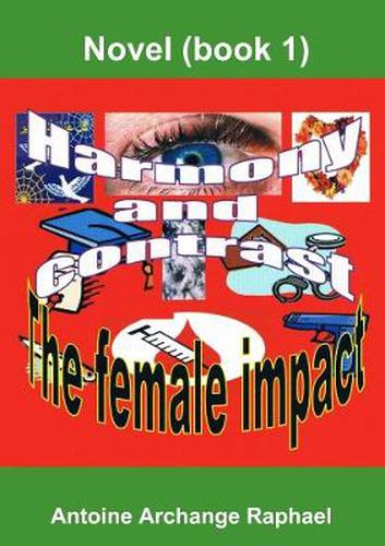 Harmony and Contrast, the Female Impact (book I)