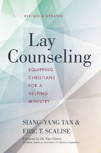 Cover image for Lay Counseling, Revised and Updated: Equipping Christians for a Helping Ministry