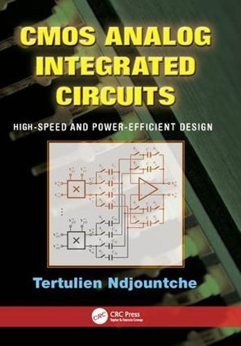 Cover image for CMOS Analog Integrated Circuits: High-Speed and Power-Efficient Design