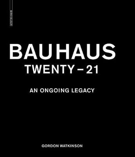 Cover image for Bauhaus Twenty - 21: An Ongoing Legacy