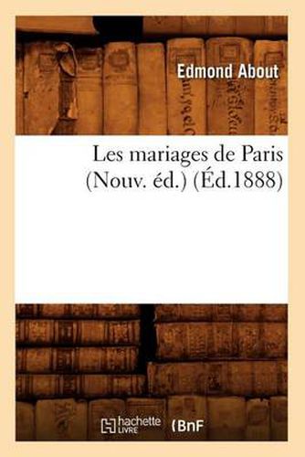 Les Mariages de Paris (Nouv. Ed.) (Ed.1888)