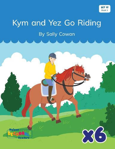 Cover image for Kym and Yez Go Riding x 6 (Set 17, Book 9)