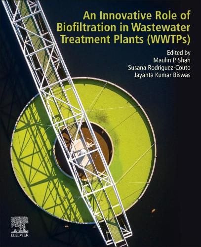 Cover image for An Innovative Role of Biofiltration in Wastewater Treatment Plants (WWTPs)