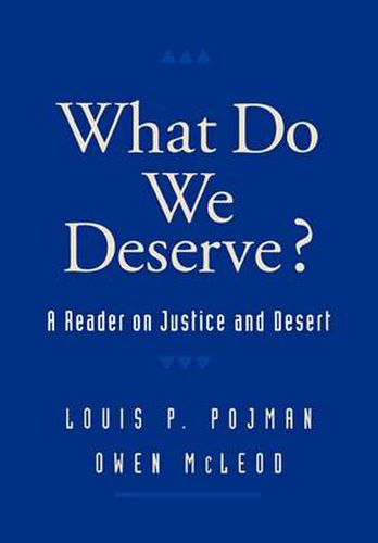 Cover image for What Do We Deserve?: A Reader on Justice and Desert