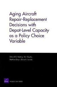 Cover image for Aging Aircraft Repair-Replacement Decisions with Depot-Level Capacity as a Policy Choice Variable
