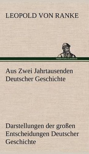 Cover image for Aus Zwei Jahrtausenden Deutscher Geschichte