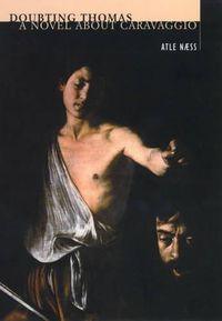 Cover image for Doubting Thomas: A Novel About Caravaggio